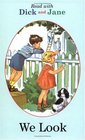 Read with Dick and Jane: We Look (Read with Dick and Jane (Hardcover))