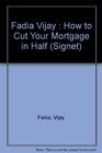 How to Cut Your Mortgage in Half