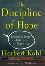 The DISCIPLINE OF HOPE  LEARNING FROM A LIFETIME OF TEACHING