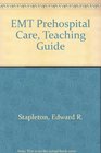 Teaching Guide for Emt Prehospital Care
