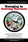 Managing by Defining Moments America's 7 Generational Cohorts Their Workplace Values and Why Managers Should Care
