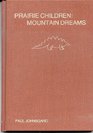 Prairie Children Mountain Dreams