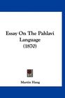 Essay On The Pahlavi Language