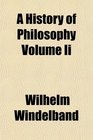A History of Philosophy Volume Ii