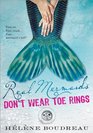 Real Mermaids Don't Wear Toe Rings