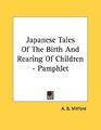Japanese Tales Of The Birth And Rearing Of Children  Pamphlet