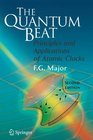 The Quantum Beat Principles and Applications of Atomic Clocks