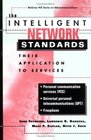 The Intelligent Network Standards Their Application to Services