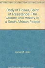 Body of power spirit of resistance The culture and history of a South African people