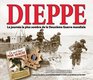 Dieppe La Journee La Plus Sombre de La Deuxieme Guerre Mondiale