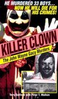Killer Clown The John Wayne Gacy Murders