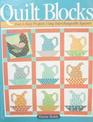 Quilt Blocks: Fast  Easy Projects Using Interchangeable Squares