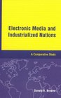 Electronic Media and Industrialized Nations A Comparative Study