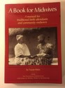 Book for Midwives: A Manual for Traditional Birth Attendants and Community Midwives