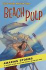 Beach Pulp Amazing Stories set in Rehoboth Bethany Cape May Lewes Ocean City and Other Beach Towns