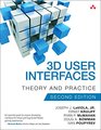 3D User Interfaces Theory and Practice