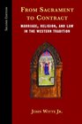 From Sacrament to Contract Second Edition Marriage Religion and Law in the Western Tradition