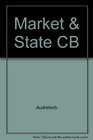 Market and the State Government Policy Towards Business in Europe Japan and the USA