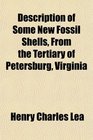 Description of Some New Fossil Shells From the Tertiary of Petersburg Virginia