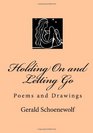 Holding On and Letting Go Poems and Drawings