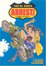 You're Under Arrest: Lights and Sirens