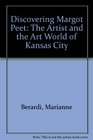 Discovering Margot Peet The Artist and the Art World of Kansas City