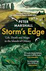 Storms Edge Life Death and Magic in the Islands of Orkney
