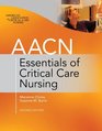 AACN Essentials of CriticalCare Nursing Second Edition