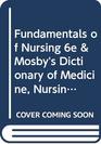 Fundamentals of Nursing 6e  Mosby's Dictionary of Medicine Nursing  Health Professions 7e Package