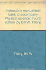 Instructor's manual/test bank to accompany Physical science Fourth edition