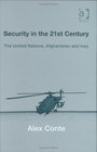 Security In The 21st Century The United Nations Afghanistan And Iraq