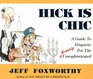 Hick is Chic A Guide to Etiquette for the Grossly Unsophisticated