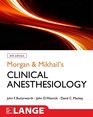 Morgan and Mikhail's Clinical Anesthesiology 6th edition