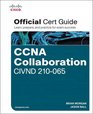 CCNA Collaboration CIVND 210065 Official Cert Guide
