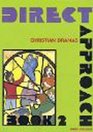 Direct Approach 2 Book 2 Christian Dramas