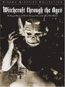 Witchcraft Through the Ages The Story of Haxan the World's Strangest Film and the Man Who Made It