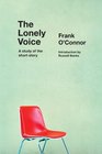 The Lonely Voice A  Study of the Short Story