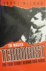 Master Terrorist the True Story Behind AbuNidal