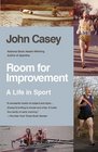 Room for Improvement A Life in Sport