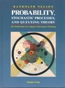 Probability Stochastic Processes and Queueing Theory  The Mathematics of Computer Performance Modeling