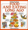 Living Long Ago: Food and Eating (Explainers Ser.)
