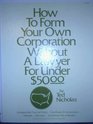How to Form Your Own Corporation Without a Lawyer for Under 5000