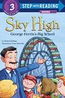 Sky High George Ferris's Big Wheel