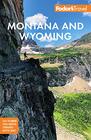 Fodor's Montana and Wyoming with Yellowstone Grand Teton and Glacier National Parks