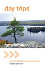 Day Trips from Toronto Getaway Ideas for the Local Traveller