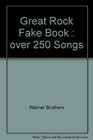 Great Rock Fake Book Over 250 Songs