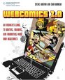 Webcomics 20 An Insider's Guide to Writing Drawing and Promoting Your Own Webcomics