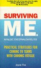 Surviving ME Practical Strategies for Coming to Terms with Chronic Fatigue