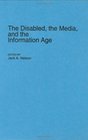 The Disabled the Media and the Information Age