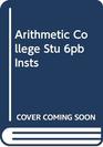 ARITHMETIC COLLEGE STU 6PB INSTS